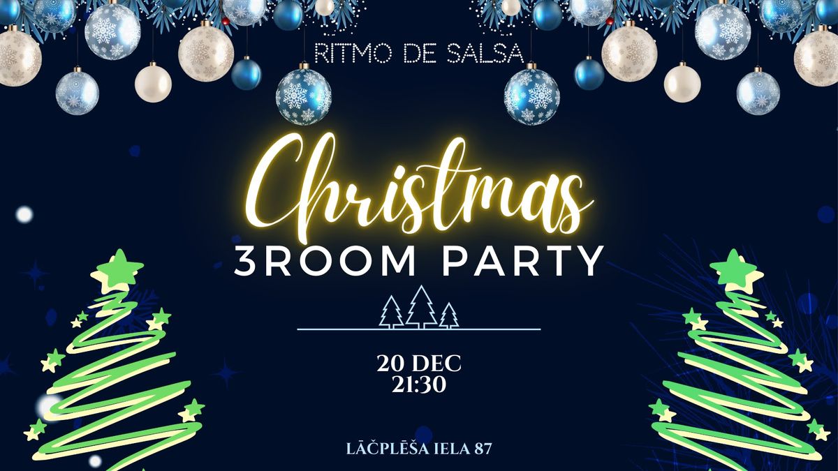 Christmas 3rooms party 20 Dec 21:30