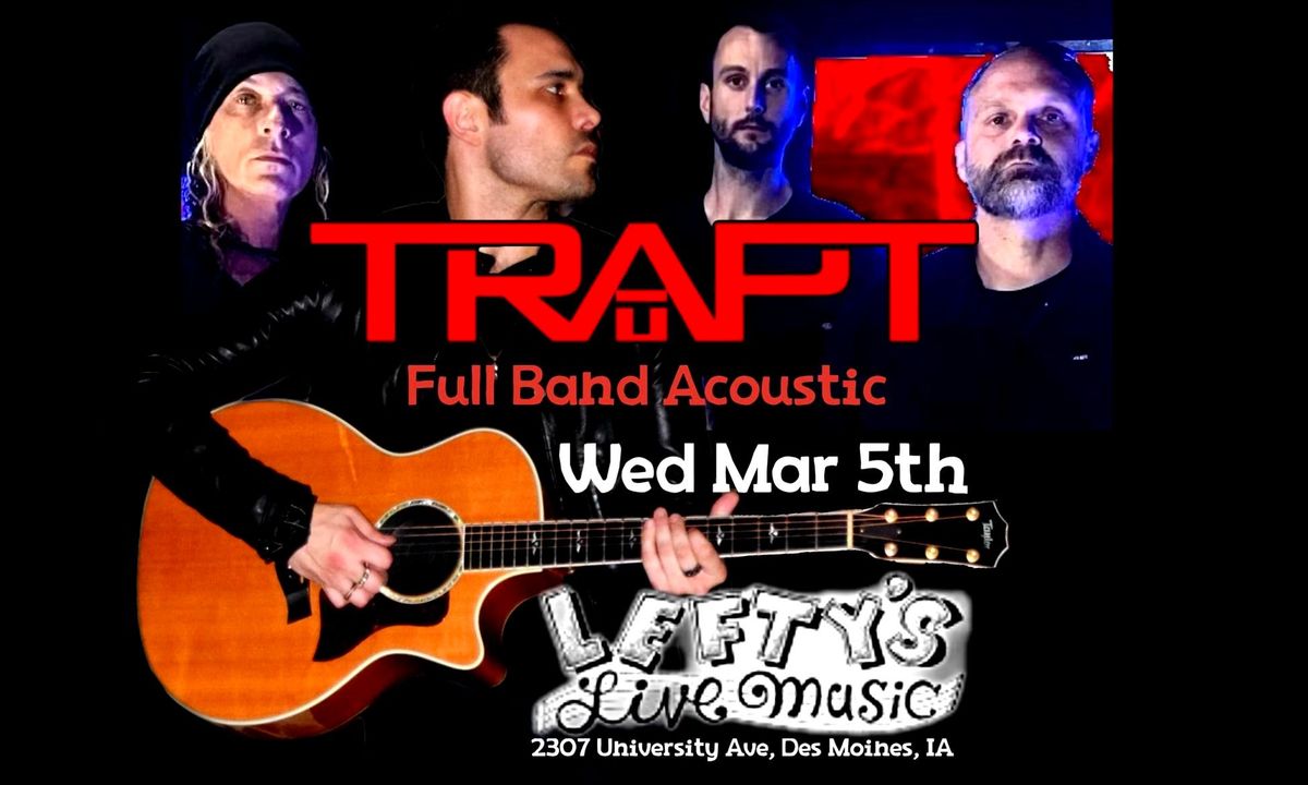 TRAPT (full band acoustic) at Lefty's 