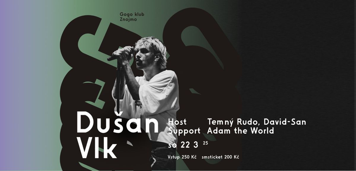 DU\u0160AN VLK | Temn\u00fd Rudo | Adam the World