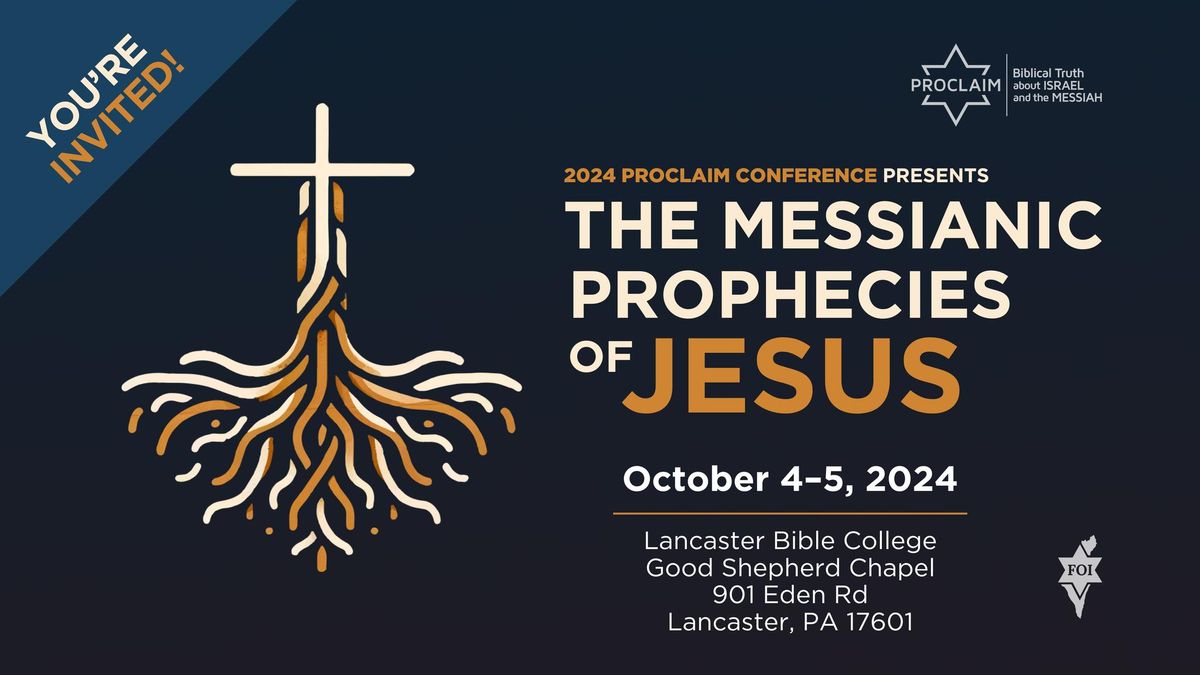 2024 Proclaim Conference: The Messianic Prophecies of Jesus