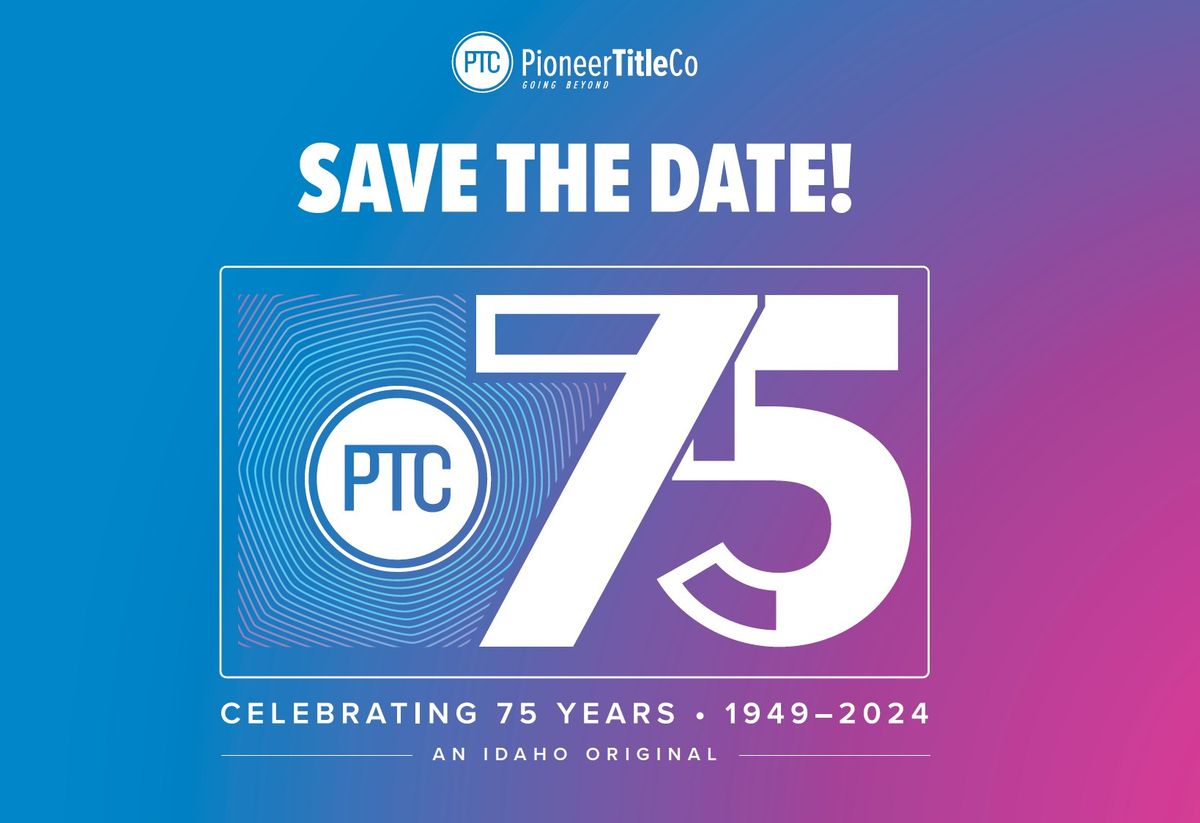 SAVE THE DATE! Pioneer Title Co. 75th Anniversary Party