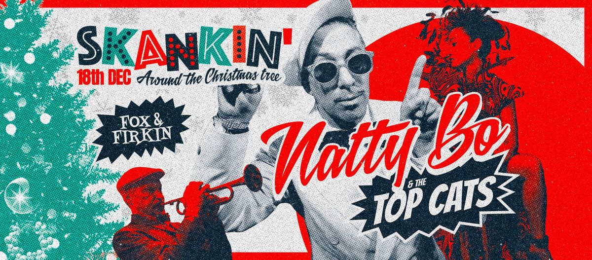 NATTY BO & THE TOP CATS Skankin\u2019 Around the Christmas Tree