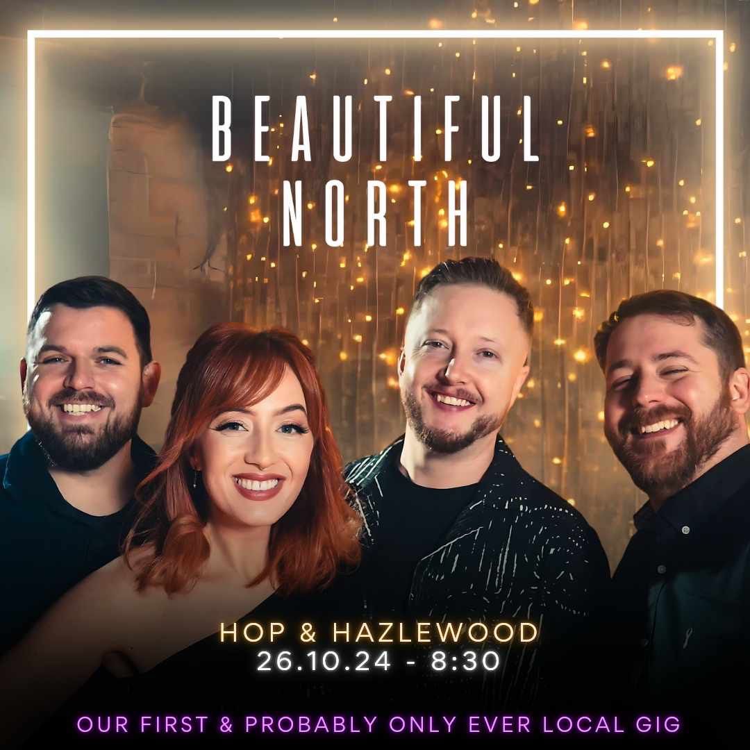 Beautiful North Live @ The Hop