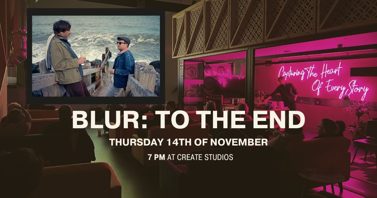 Sofa Screenings \u2013 BLUR: TO THE END- Thursday, 14th November 