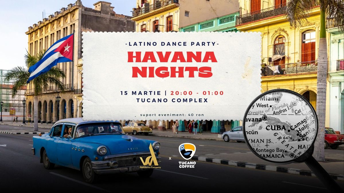 Havana Nights | Latino Dance Party | 15 martie 2025