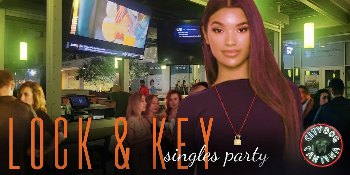 Tampa Lock & Key SINGLES PARTY for All Ages (24-59) \u2665 City Dog Cantina