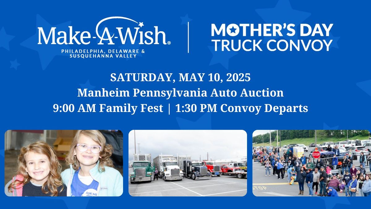 2025 Make-A-Wish Mother's Day Truck Convoy