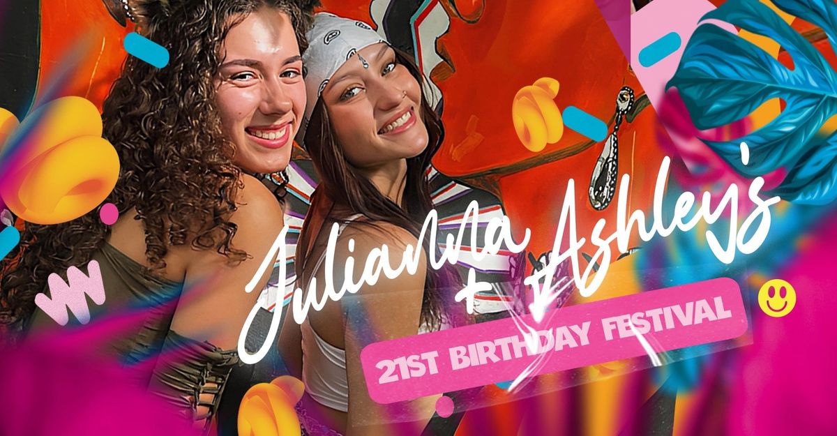 Julianna and Ashley are turning 21!!!