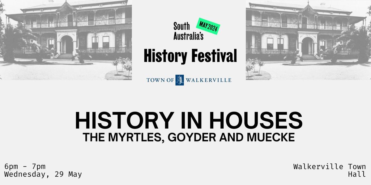 The Myrtles, Goyder and Muecke \u2013 history in houses