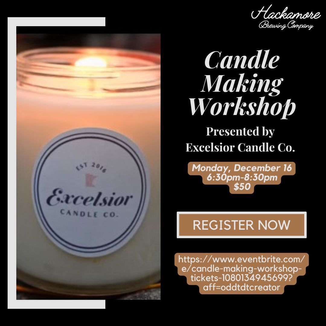 Candle Making Workshop - Presented by Excelsior Candle Company 