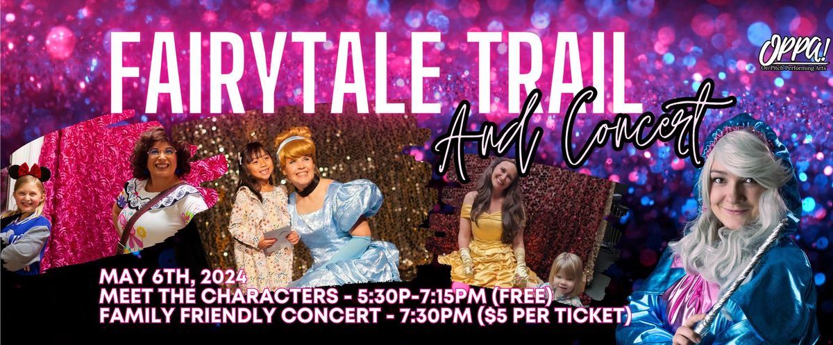 Fairytale Trail and Concert at OPPA!