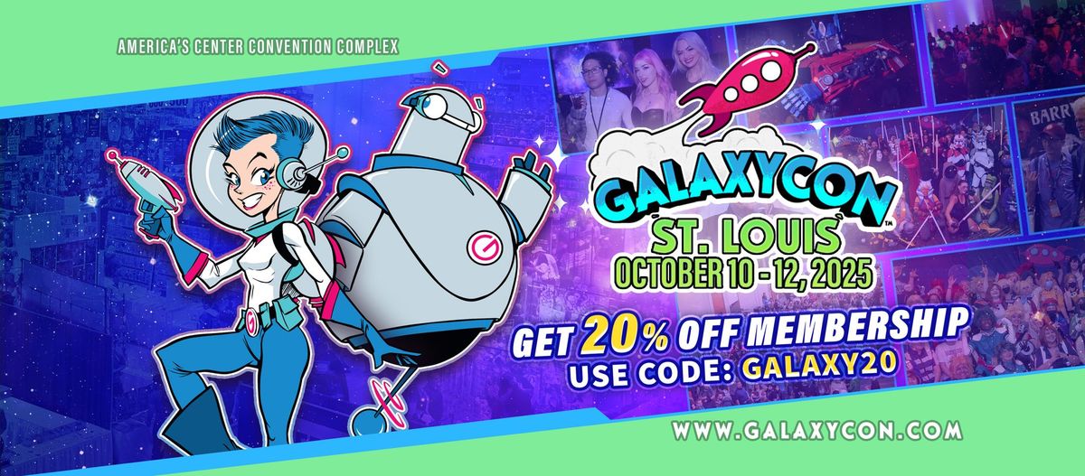 Join us for GalaxyCon St. Louis October 10-12, 2025