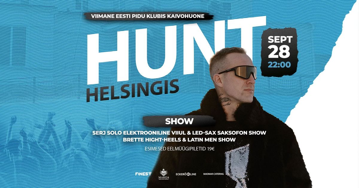 28.09. HUNT & showprogramm - Kaivohuones viimane Eesti pidu