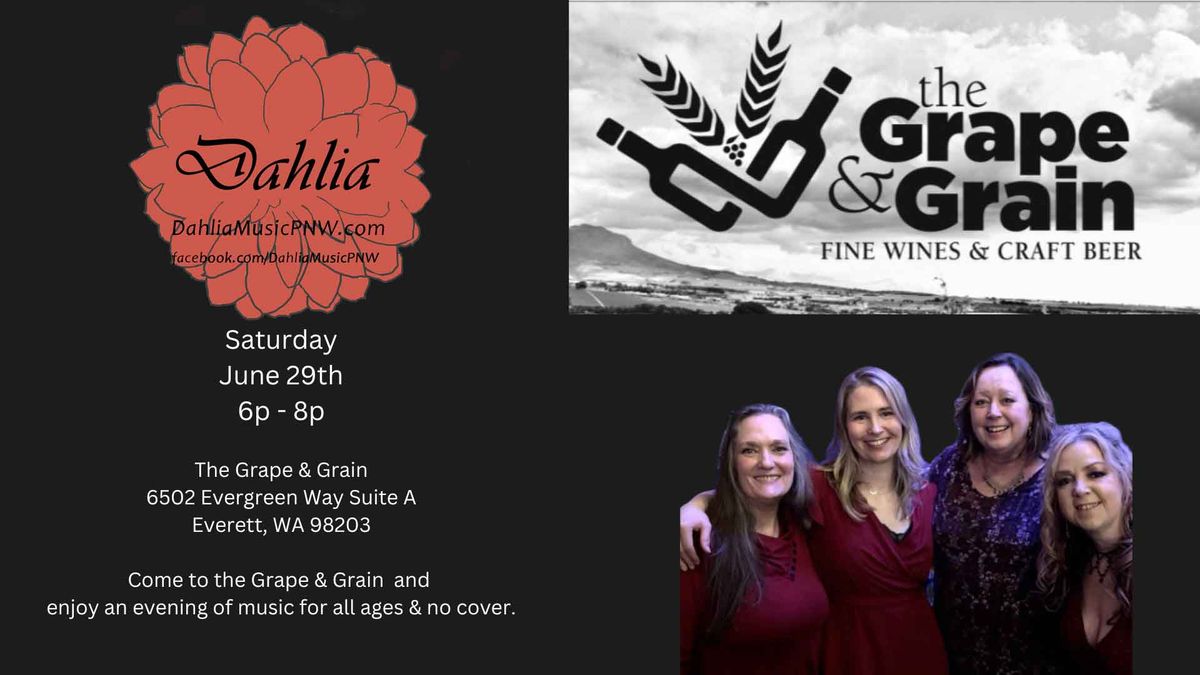Dahlia at Grape & Grain - Saturday June 29th