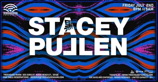STACY PULLEN @ Treehouse Miami