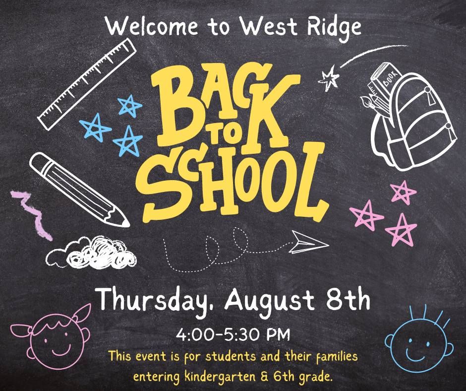 Welcome to West Ridge - Back 2 School Night (Kindergarten & 6th Grade)