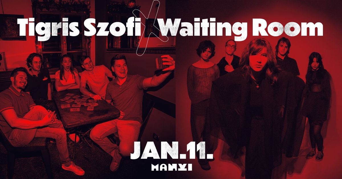 tigris szofi x Waiting Room @MANYI