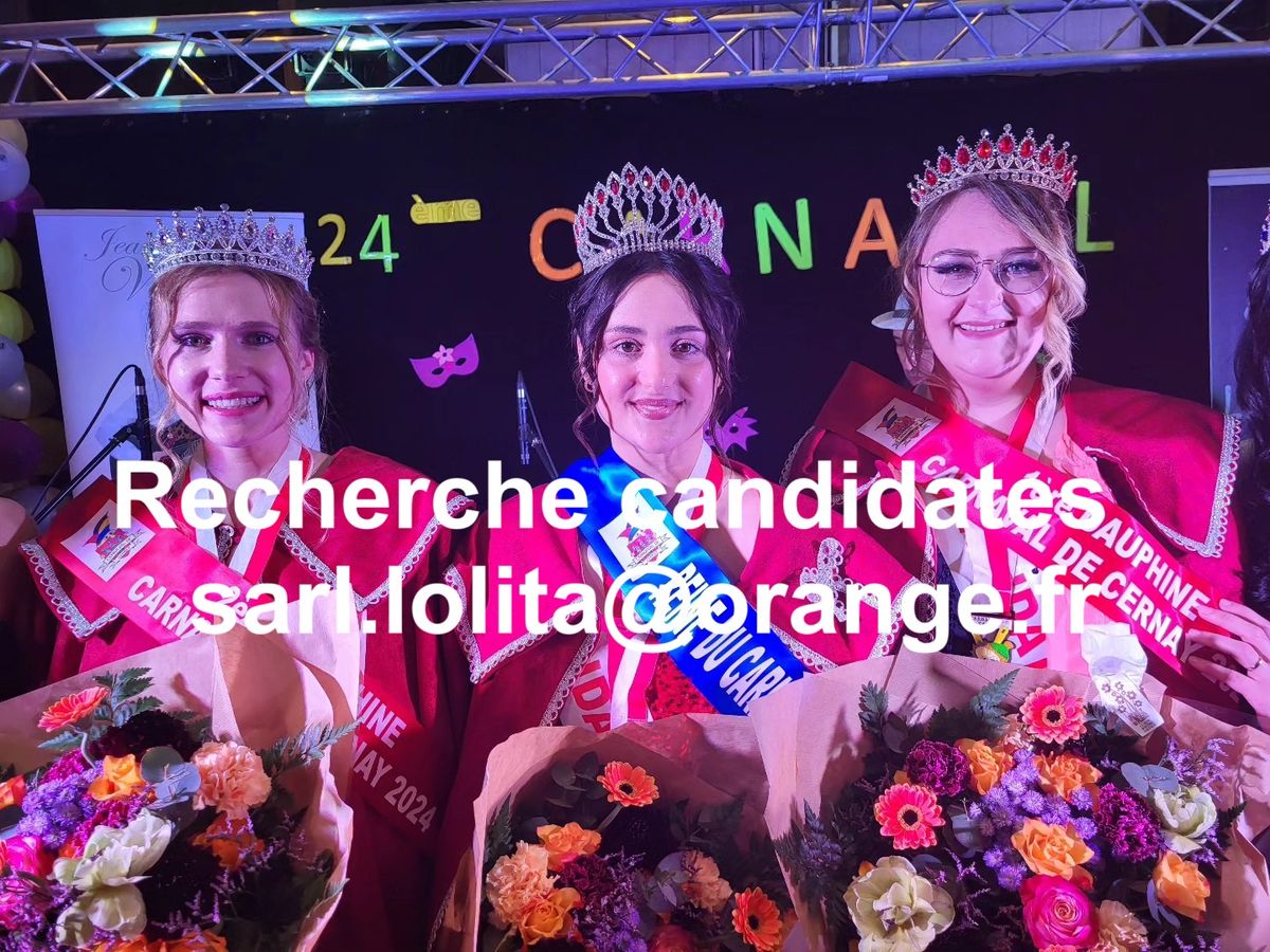  l'\u00e9lection du Trio Royal de Cernay 2025 (Recherche Candidate : sarl.lolita@orange.fr)