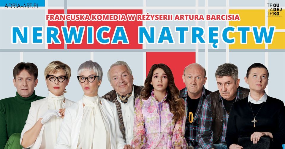 Nerwica Natr\u0119ctw - spektakl komediowy | Warszawa