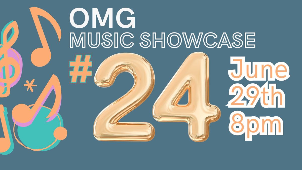 OMG Showcase #24