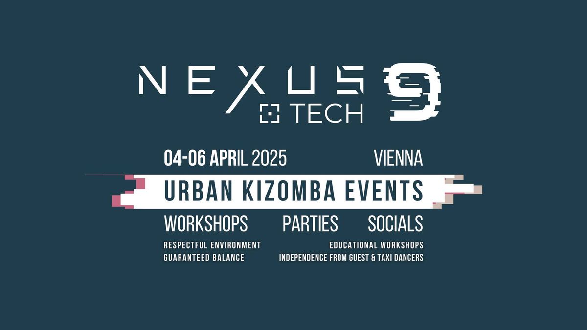 NEXUS:tech 9 - Urban Kizomba Event Vienna