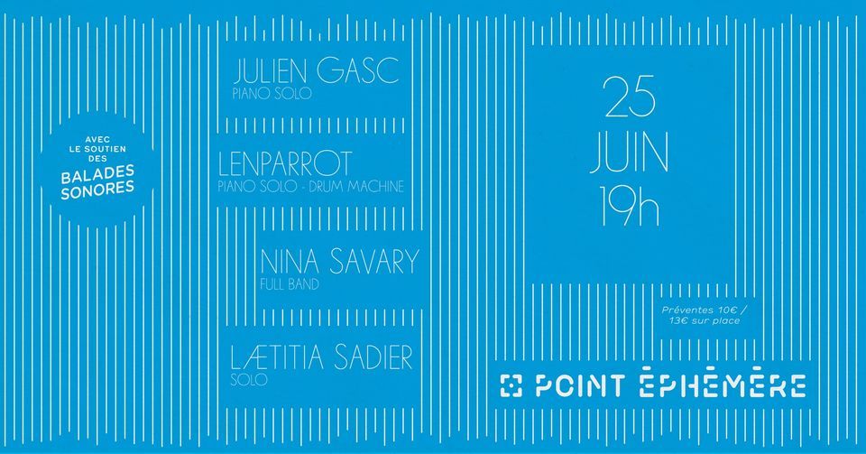 Julien Gasc + Lenparrot + Nina Savary + Laetitia Sadier I SAM. 25.06.2022 \u00e0 Point \u00c9ph\u00e9m\u00e8re