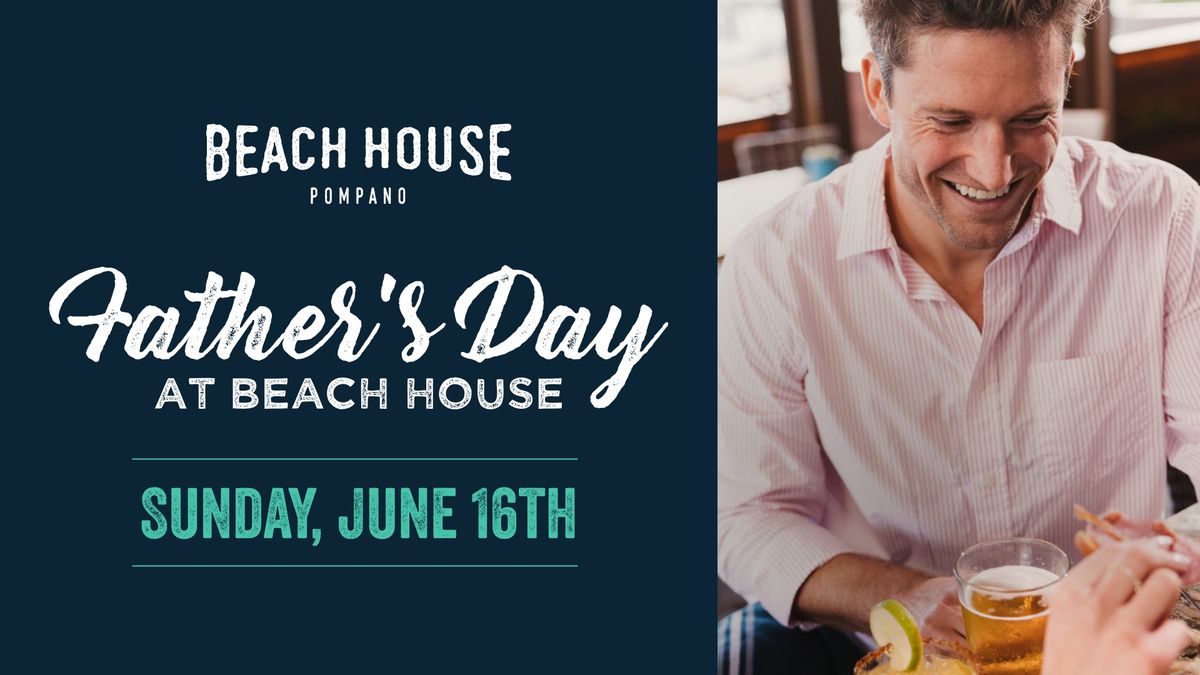 Father\u2019s Day at Beach House