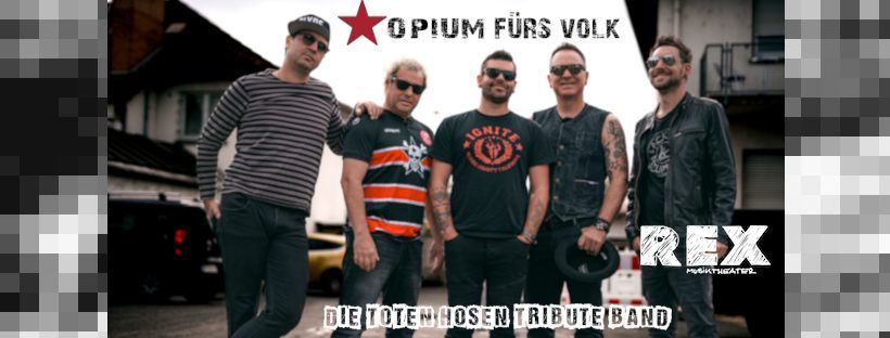 Opium f\u00fcrs Volk | Die Toten Hosen Tribute | Musiktheater REX