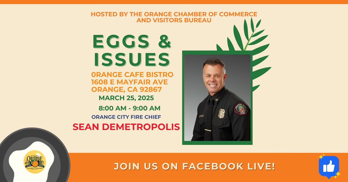 Egg & Issues with Orange City Fire Chief Sean deMetropolis