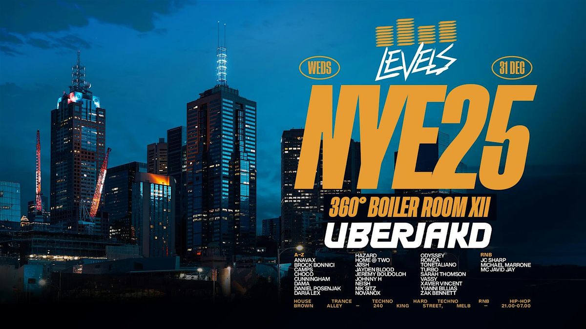 LEVELS | NEW YEARS EVE 2025 | 360\u00ba BOILER ROOM XII FT. UBERJAKD  | 31.12.25