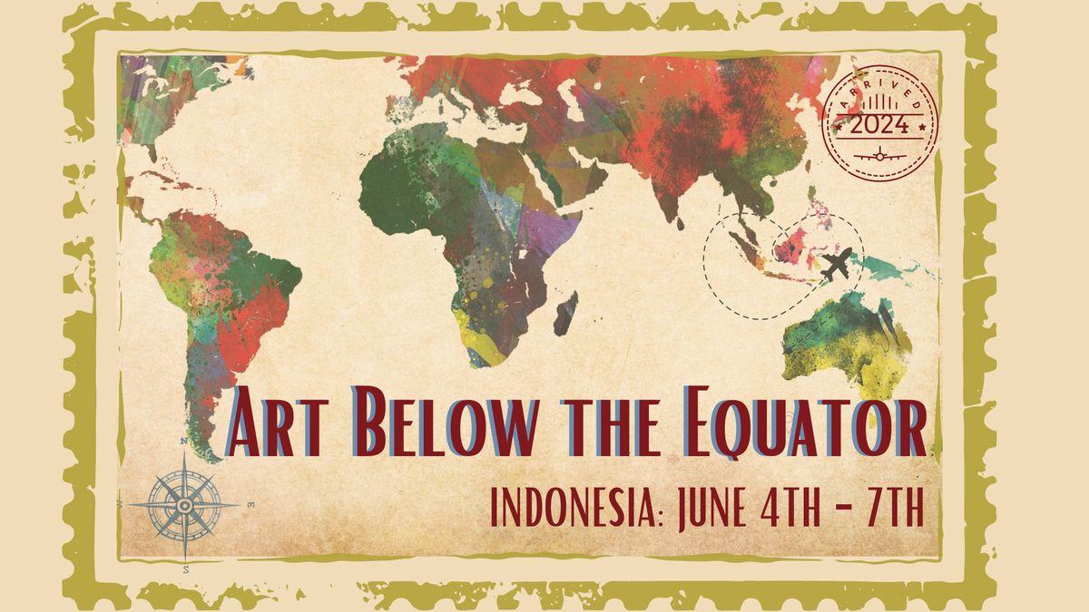 The Art of Indonesia: June 4th-7th