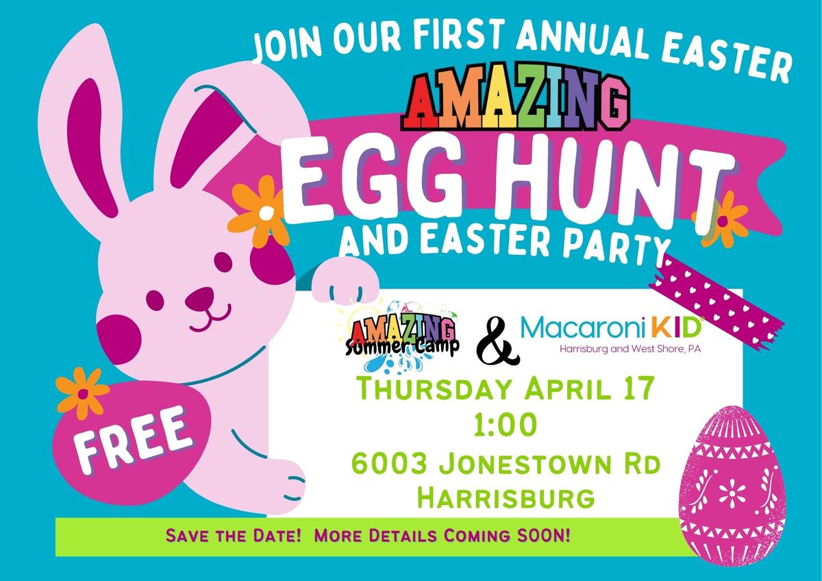 First Annual AMAZING Egg Hunt & Easter Party REGISTRATION IS OPEN