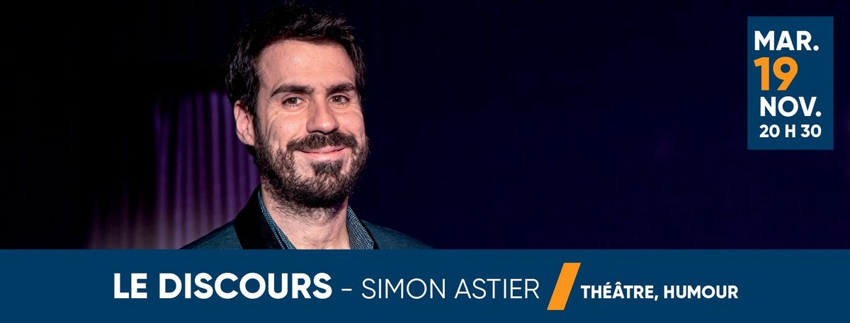 Le discours - Simon Astier