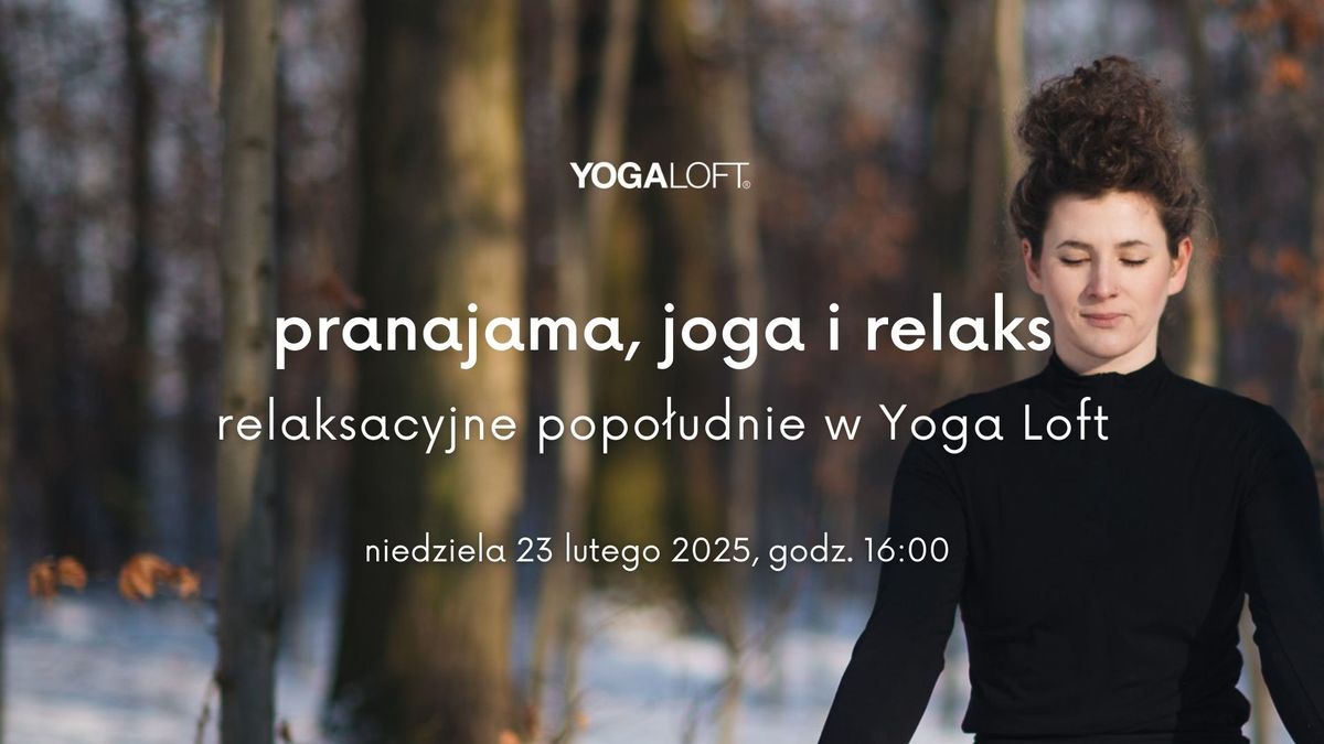 Pranajama, joga i relaks: relaksacyjne popo\u0142udnie w Yoga Loft