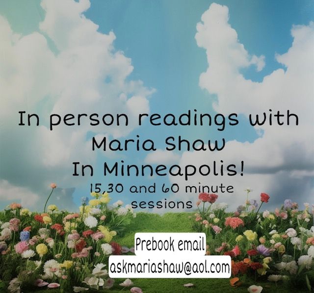 In Person sessions with Maria Shaw, in Minneapolis, Late July