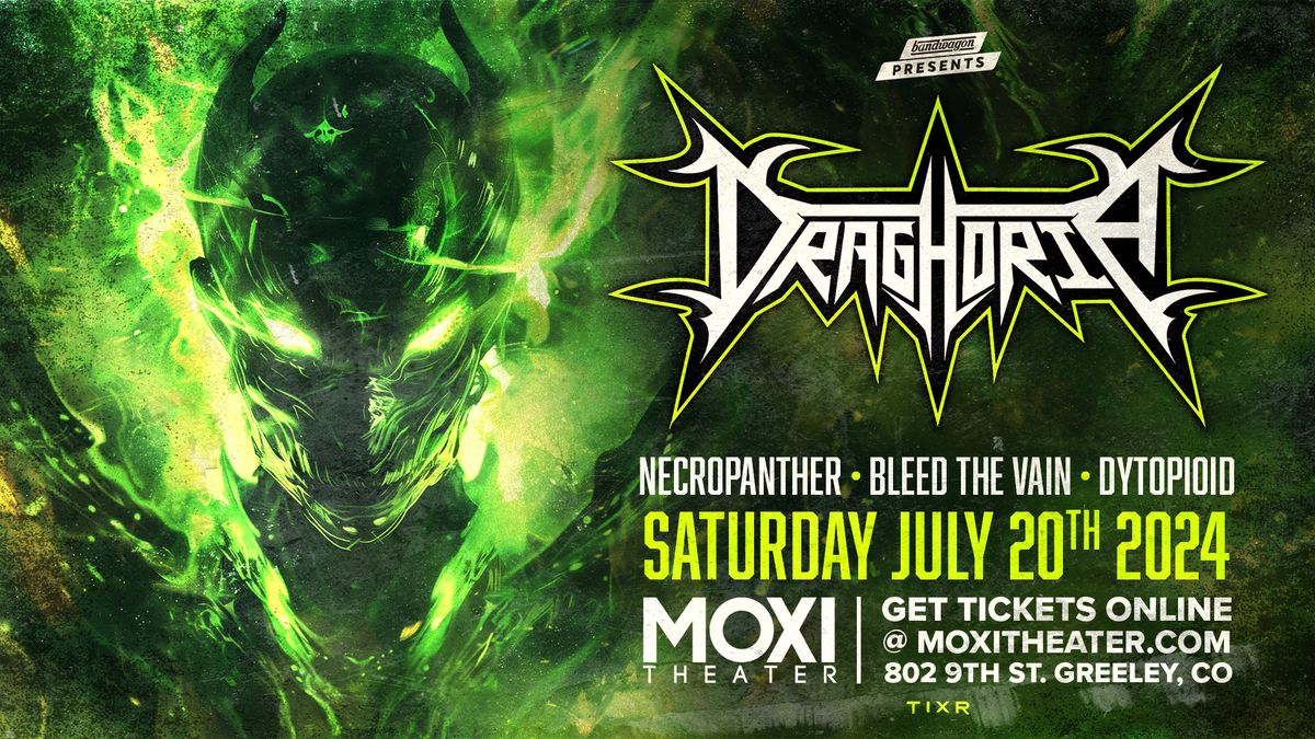 Draghoria, Necropanther, Bleed The Vain, Dytopioid @ Moxi Theater