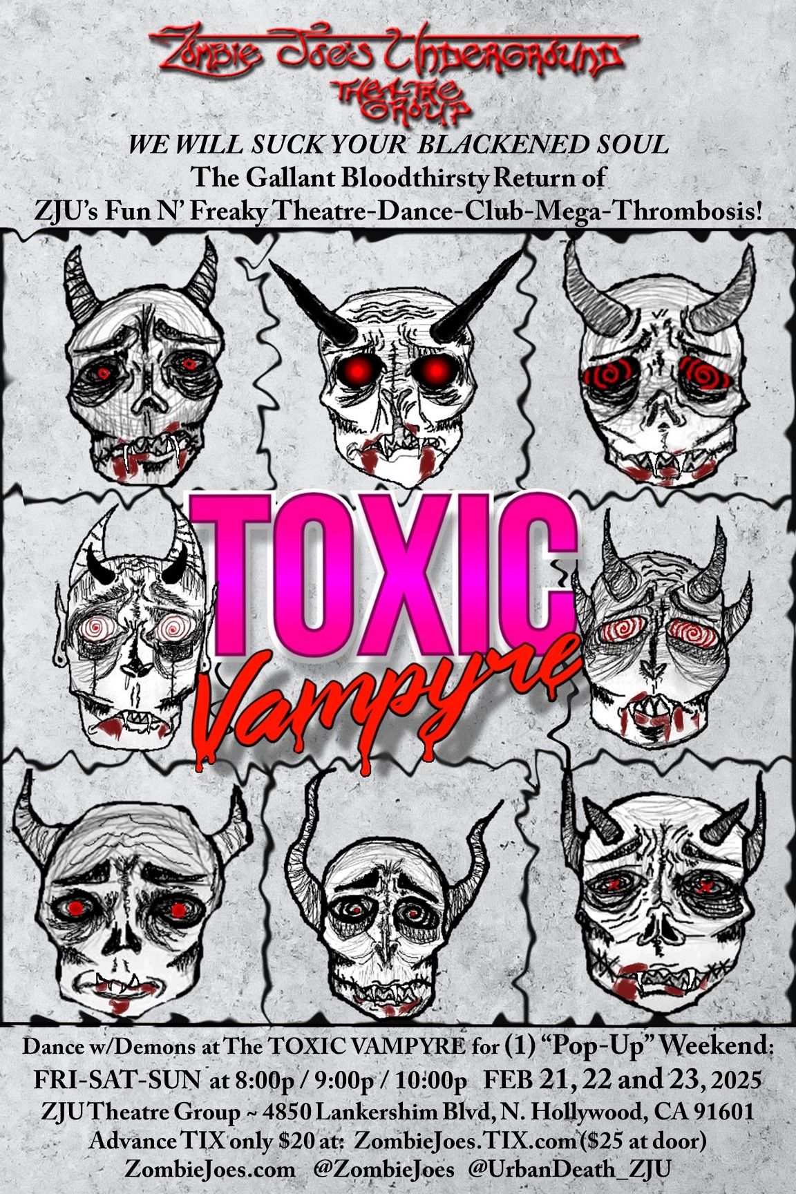 TOXIC VAMPYRE ~ Haunted Walk-Thru "Pop-Up" Theatre Event! Fri-Sat-Sun (FEB 21-22-23) at ZJU NOHO