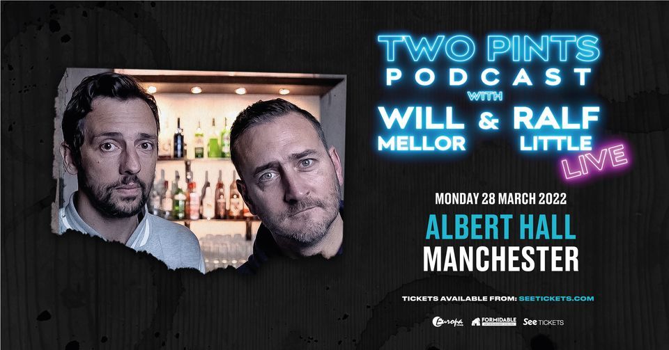Two Pints Podcast - LIVE!: Albert Hall, Manchester