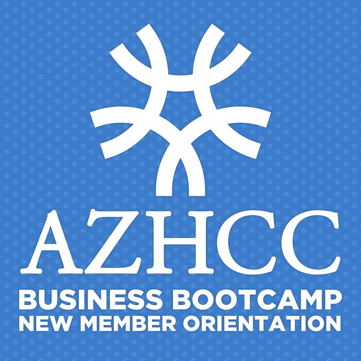 Business Bootcamp & Member Orientation