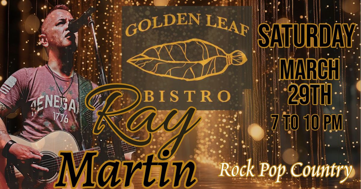 Ray Martin live at Golden Leaf Bistro 