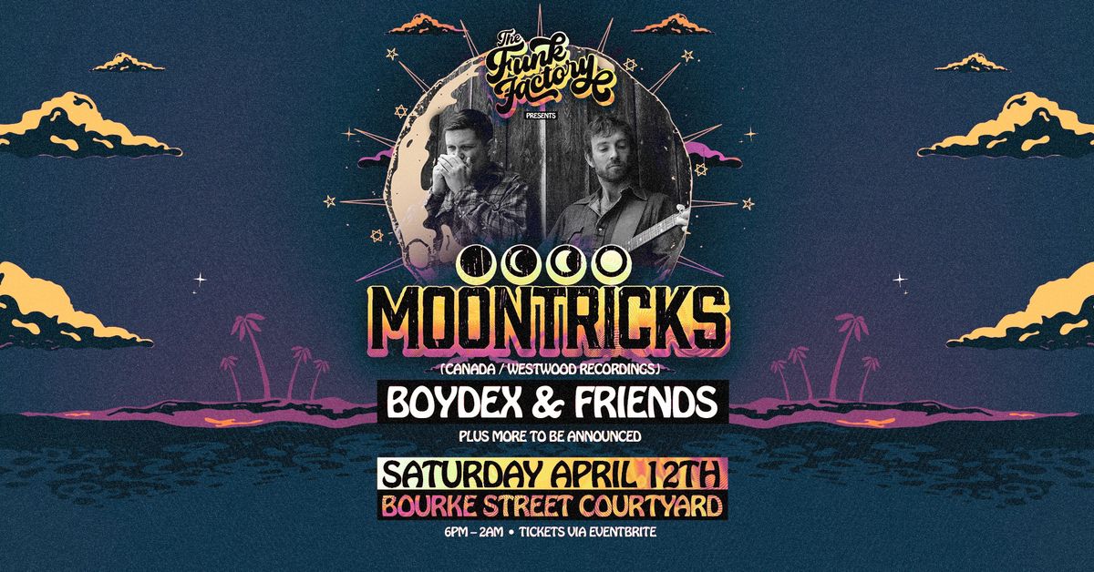 The Funk Factory - Ft Moontricks, Boydex & Friends + MORE!