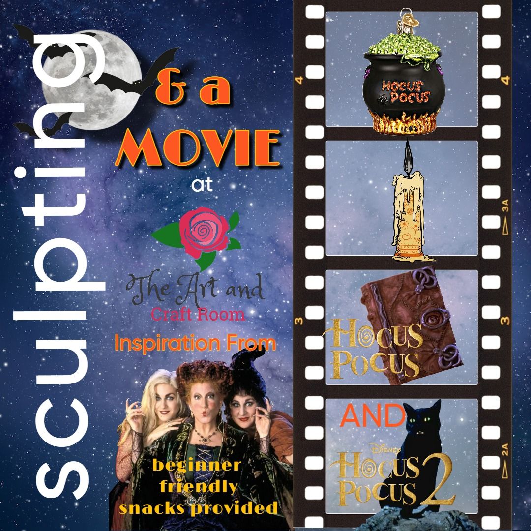 Sculpting & a MOVIE - Hocus Pocus x2