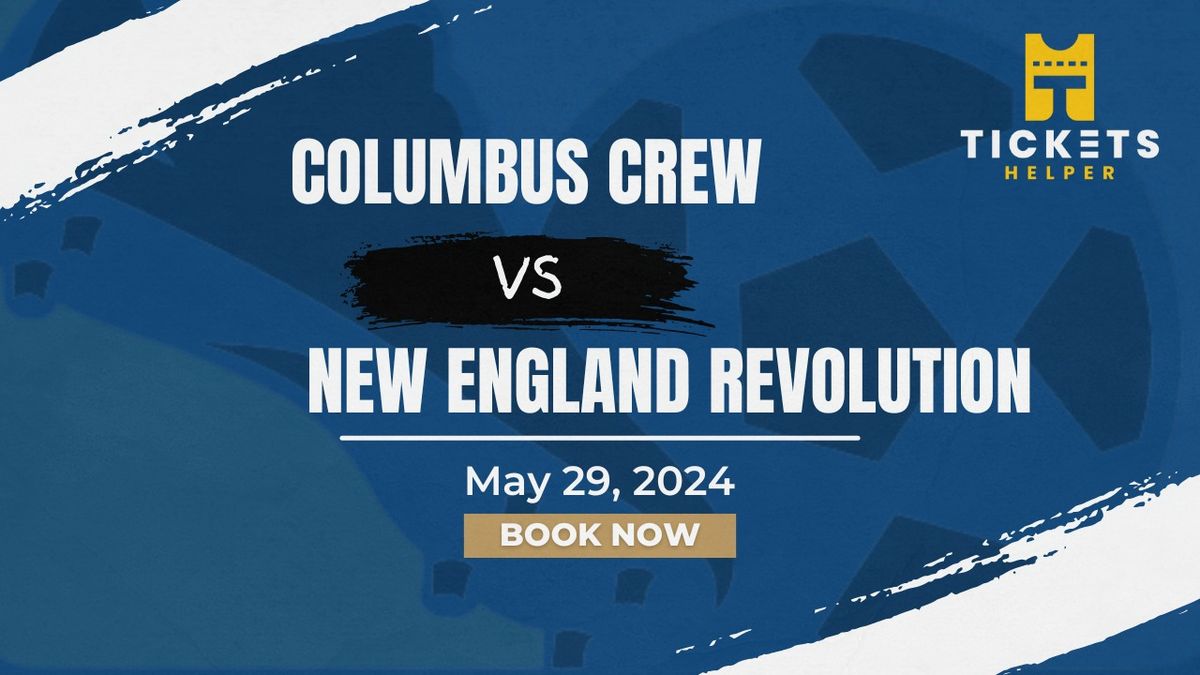 Columbus Crew vs. New England Revolution