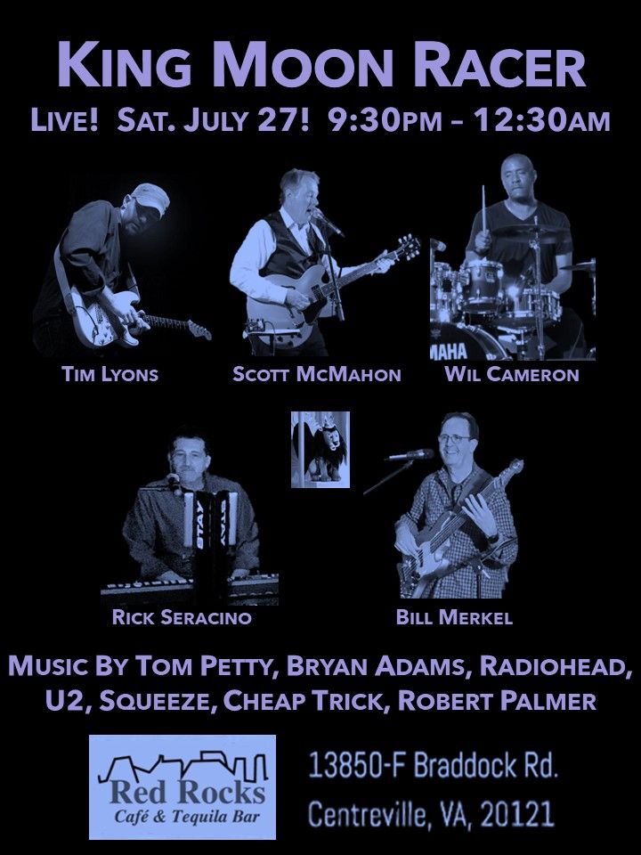 King Moon Racer Live at Red Rocks Cafe, Sat., July 27, 9:30p!!!