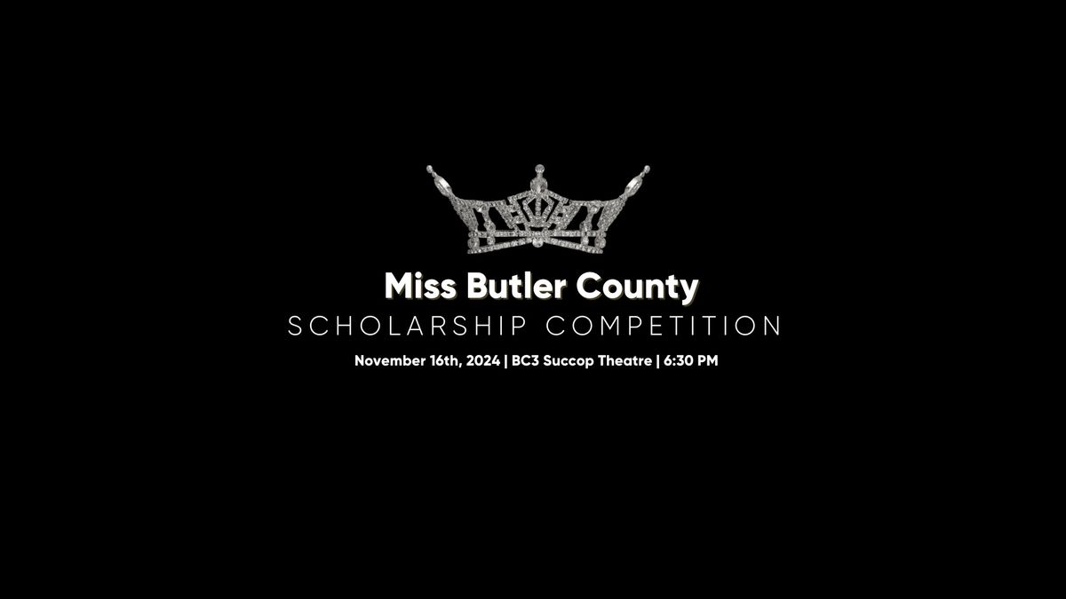 Miss Butler County Scholarship Competition