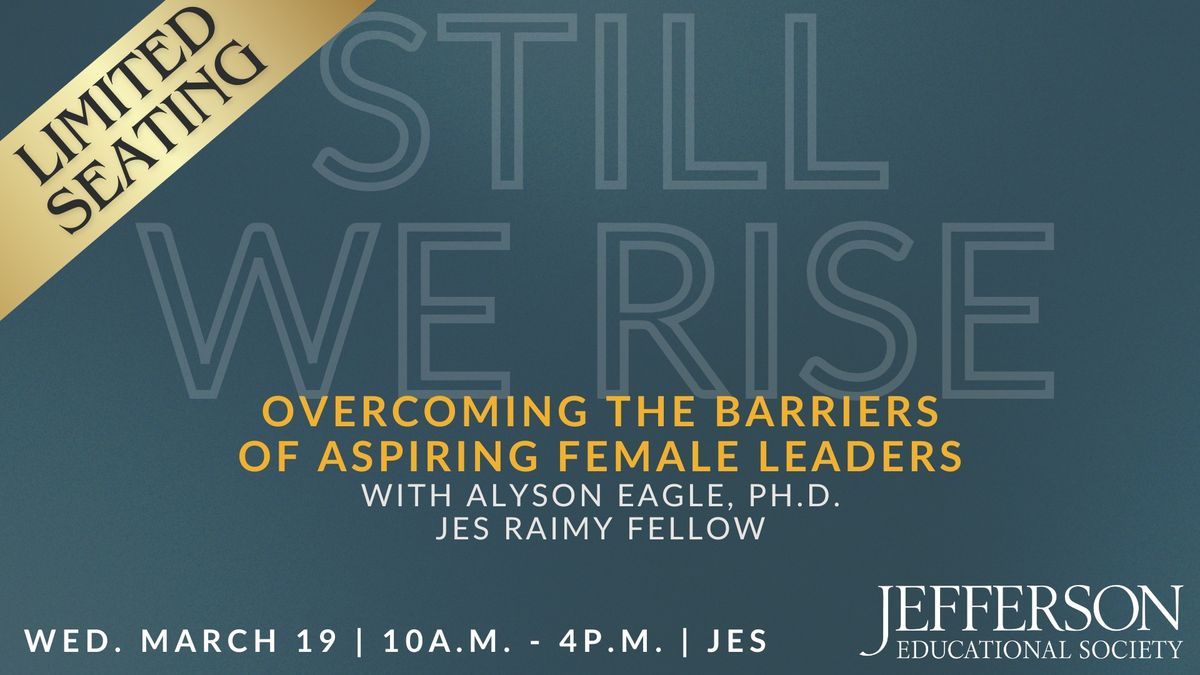 Still We Rise: Overcoming the Barriers of Aspiring Female Leaders