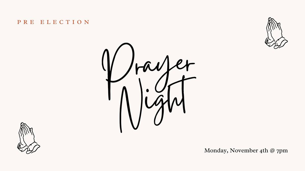 Pre Election Prayer Night 