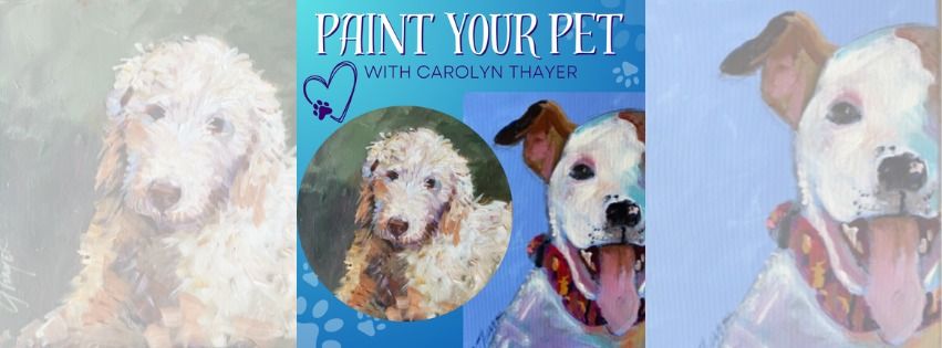 Paint Your Pet with Carolyn Thayer