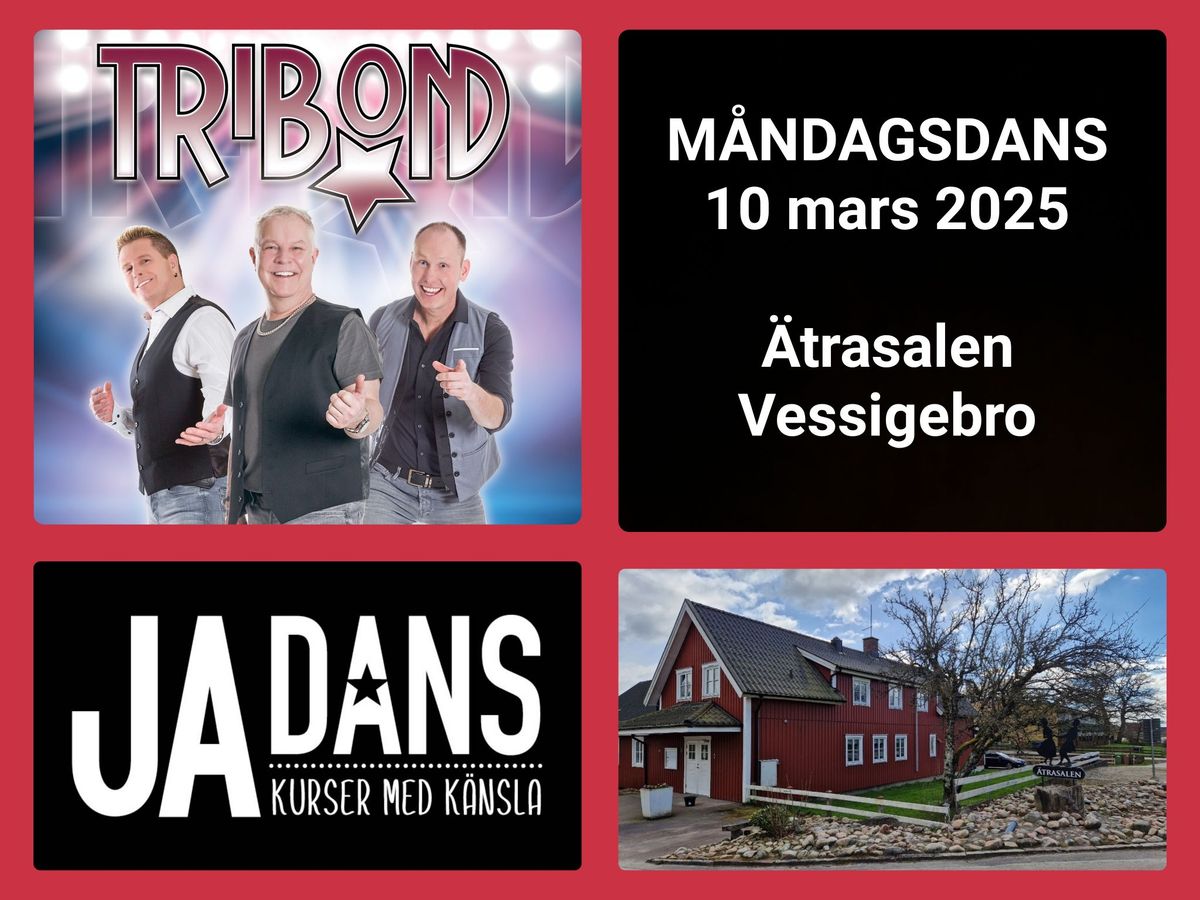 M\u00e5ndagsdans till Tribond i \u00c4trasalen, Vessigebro 