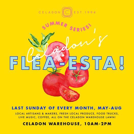 Celadon Flea-esta: Summer Series!